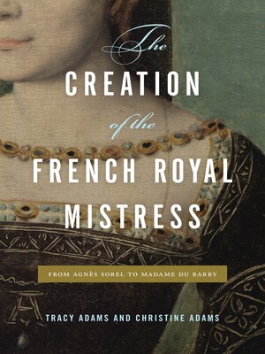 cover image of The Creation of the French Royal Mistress